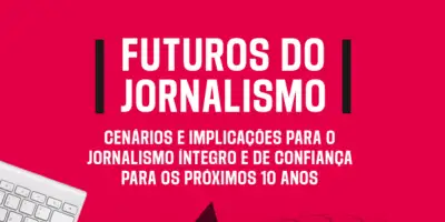 Estudo da RSF aponta cenários para o futuro do jornalismo e reforça papel da informação confiável